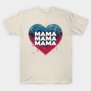 MAMA MAMA MAMA T-Shirt